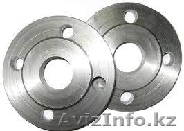 Фланец стальной плоский в Алматы - Изображение #1, Объявление #1156725