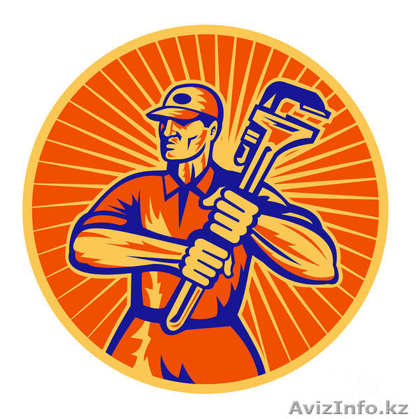 Сантехник Алматы без выходных. Любые сантехнические работы. - Изображение #1, Объявление #1381645