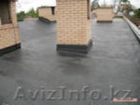 Лучшая гидроизоляция в Казахстане !!! - Изображение #2, Объявление #172366