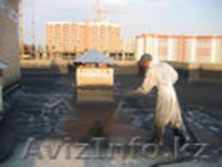 Лучшая гидроизоляция в Казахстане !!! - Изображение #3, Объявление #172366