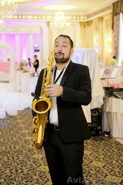 Саксофонист Алматы на 8 марта,свадьбы,юбилей,встречу гостей - Изображение #10, Объявление #849224